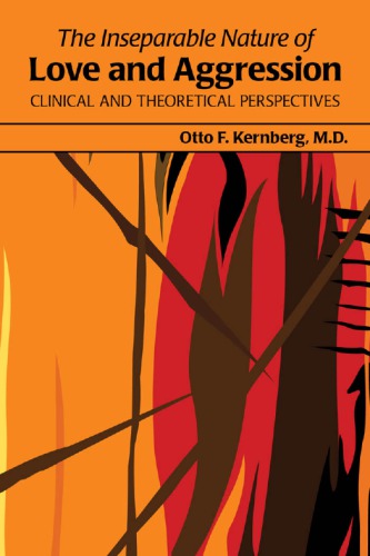 The inseparable nature of love and aggression clinical and theoretical perspectives