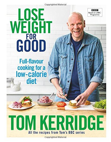 Lose weight for good: full-flavour cooking for a low-calorie diet