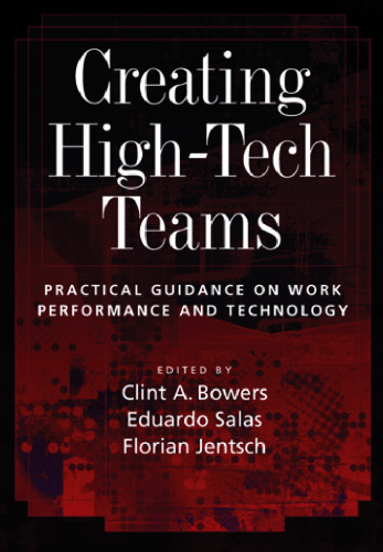 Creating High-tech Teams: Practical Guidance On Work Performance And Technology
