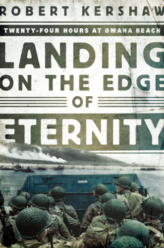 Landing on the edge of eternity: twenty-four hours at Omaha Beach