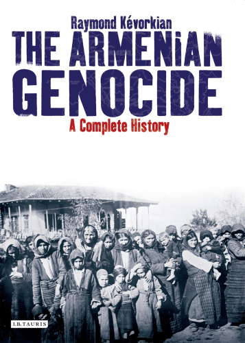 The Armenian genocide a complete history