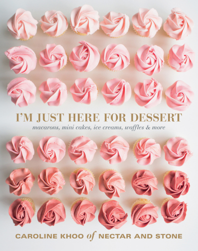 I'm just here for dessert: macarons, mini cakes, ice creams, waffles & more