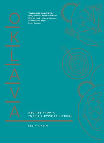 Oklava: recipes from a Turkish-Cypriot kitchen