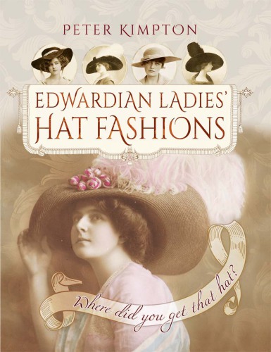 Edwardian ladies hat fashions: where did you get that hat?