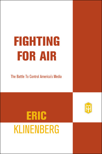 Fighting for air: the battle to control America's media