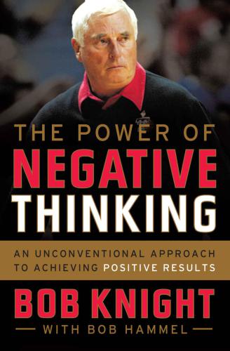 The Power of Negative Thinking: An Unconventional Approach to Achieving Positive Results