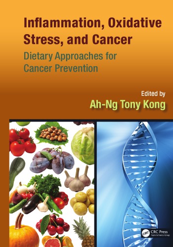 Inflammation, oxidative stress, and cancer: dietary approaches for cancer prevention