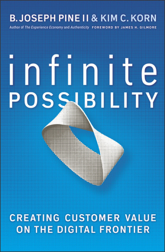 Infinite possibility: creating customer value on the digital frontier