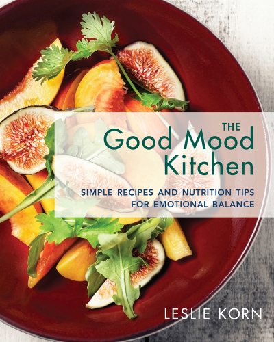 The good mood kitchen: simple recipes and nutrition tips for emotional balance