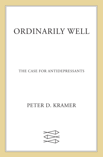 Ordinarily well: the case for antidepressants