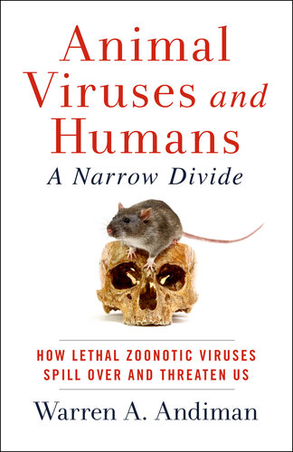 Animal Viruses and Humans, a Narrow Divide: How Lethal Zoonotic Viruses Spill Over and Threaten Us