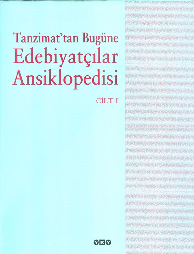 Tanzimat’tan Bugüne Edebiyatçılar Ansiklopedisi (cilt 1)