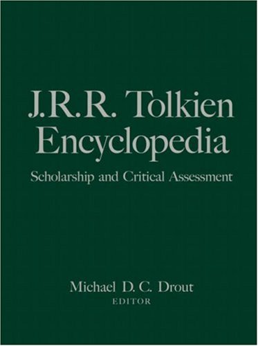 J.R.R. Tolkien Encyclopedia: Scholarship and Critical Assessment