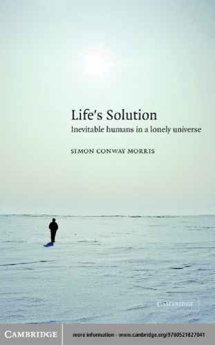 Life's Solution: Inevitable Humans in a Lonely Universe