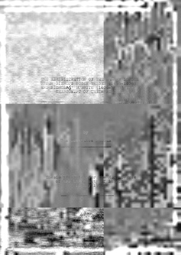 The administration of the See of London under Bishops Roger Walden (1405-1406) and Nicholas Bubwith (1406-1407) with a transcript of their registers