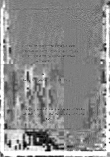 A study of projective material from children of contrasting social strata and its relation to customary modes of upbringing