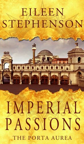 Imperial Passions: The Porta Aurea