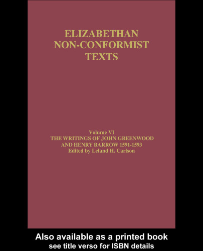 The Writings of John Greenwood and Henry Barrow 1591-1593
