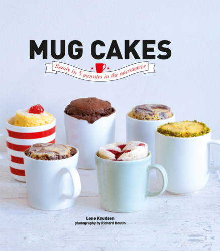 Mug cakes: soft melting cakes ready in 5 minutes