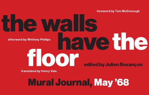 The walls have the floor: mural journal, May '68