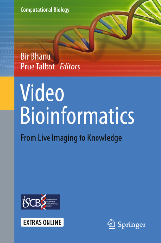 Video bioinformatics: from live imaging to knowledge: automated methods for spatio-temporal dynamics: brain injury, plant growth, dynamic nature of stem cells, cell tracking & trafficking, changing morphology, facial expressions: live imaging data: fluorescence microscopy, phase contrast imaging, optical coherence tomography, magnetic resonance imaging, brightfield imaging