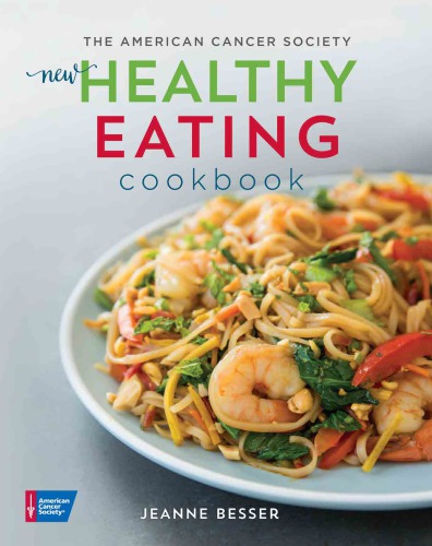 The American Cancer Society new healthy eating cookbook
