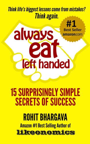 Always eat left handed: 15 surprising secrets for killing it at work and in real life