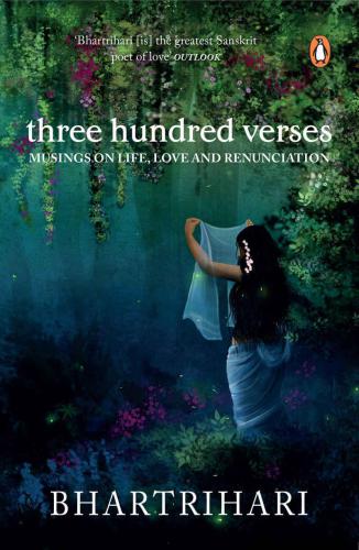 Three Hundred Verses: Musings on Life, Love and Renunciation