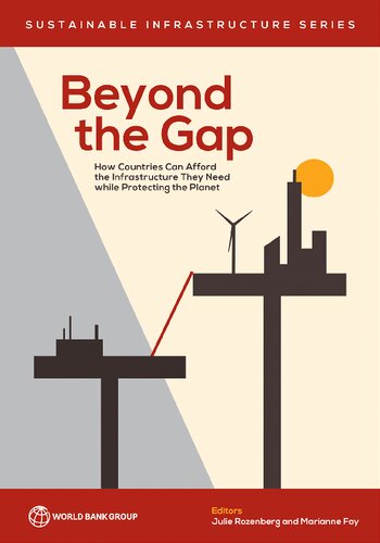 Beyond the Gap : How Countries Can Afford the Infrastructure They Need While Protecting the Planet