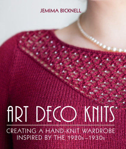 Art deco knits: creating a hand-knit wardrobe inspired by the 1920s - 1930s