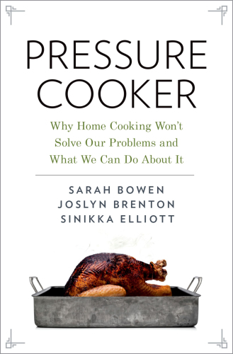 Pressure cooker: why home cooking won't solve our problems and what we can do about it