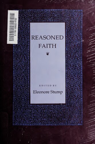 Reasoned Faith: Essays in Philosophical Theology in Honor of Norman Kretzmann