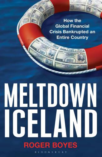 Meltdown Iceland: how the global financial crisis bankrupted an entire country