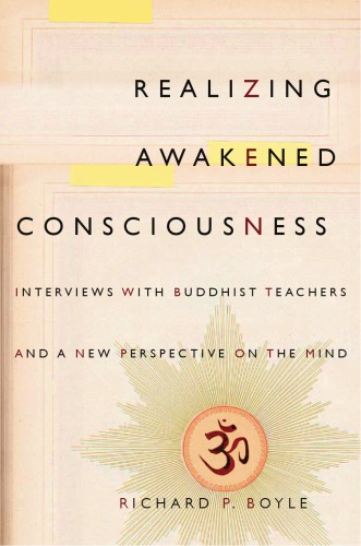 Realizing Awakened Consciousness: Interviews with Buddhist Teachers and a New Perspective on the Mind