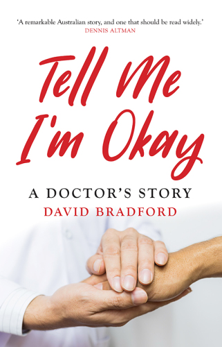 Tell me I'm okay: a doctor's story