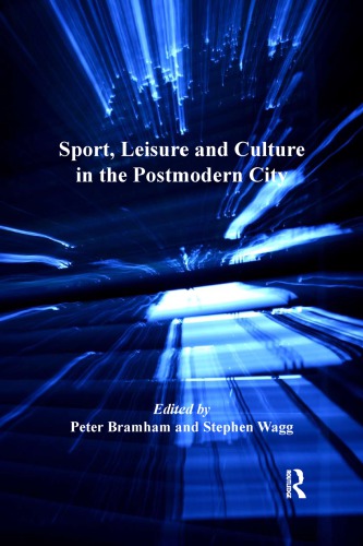 Sport, leisure and culture in the postmodern city
