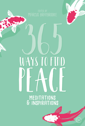 365 ways to find peace: meditations and inspirations