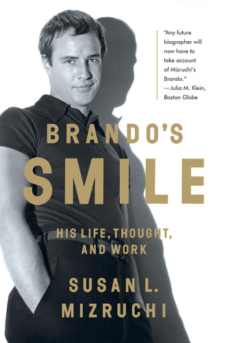 Brando's smile: his life, thought, and work