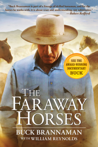 The faraway horses: the adventures and wisdom of one of America's most renowned horsemen