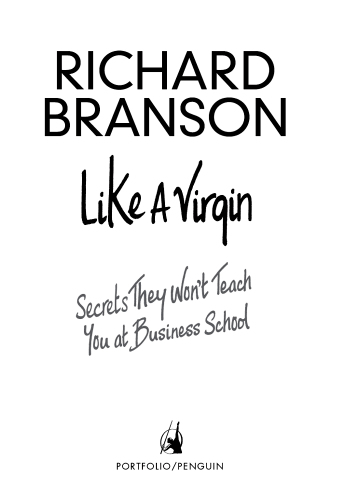 Like a Virgin: Secrets They Won't Teach You at Business School