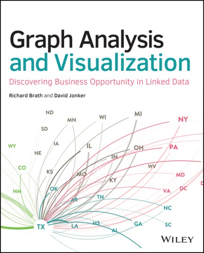 Graph analysis and visualization: discovering business opportunity in linked data