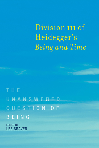 Division III of Heidegger's Being and time: the unanswered question of being