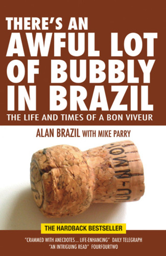 There's an awful lot of bubbly in Brazil: the life and times of a bon viveur