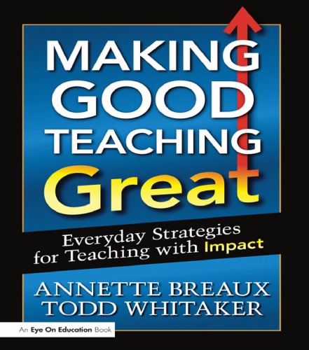Making good teaching great: everyday strategies for teaching with impact