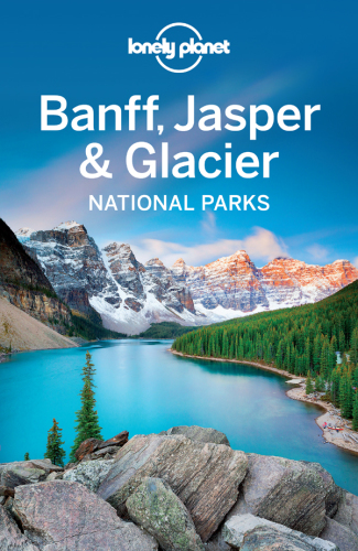 Banff, Jasper and Glacier National Parks