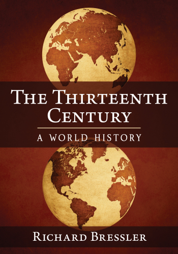 The thirteenth century: a world history