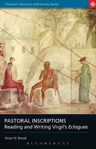 Pastoral inscriptions reading and writing Virgil's Eclogues