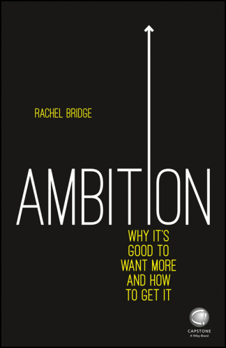 Ambition: why it's good to want more and how to get it