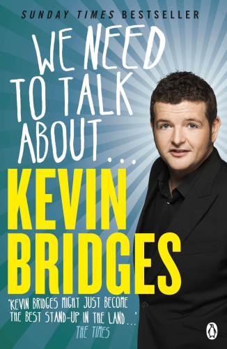 We need to talk about ... Kevin Bridges