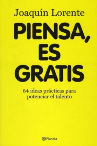 Piensa, es gratis
